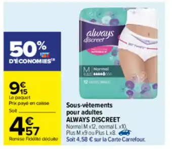 Carrefour Sous-vêtements pour adultes Alway Discreet offre