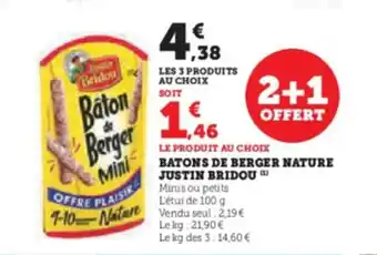 Super U BATONS DE BERGER NATURE JUSTIN BRIDOU offre