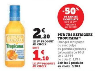 Super U PUR JUS REFRIGERE TROPICANA offre