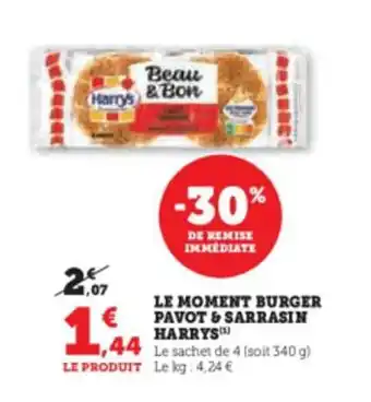 Super U LE MOMENT BURGER PAVOT & SARRASIN HARRYS offre