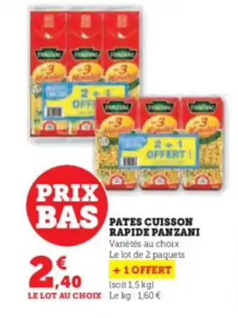 Super U PATES CUISSON RAPIDEPRIX BAS PATES CUISSON PANZANI offre