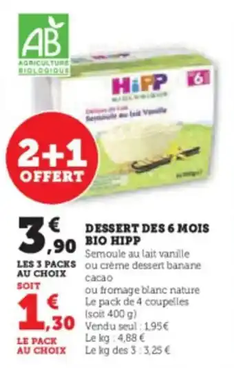 Super U DESSERT DES 6 MOIS BIO HIPP offre