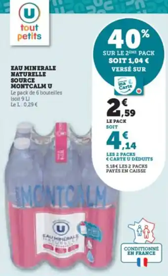 Super U EAU MINERALE NATURELLE SOURCE MONTCALM U offre