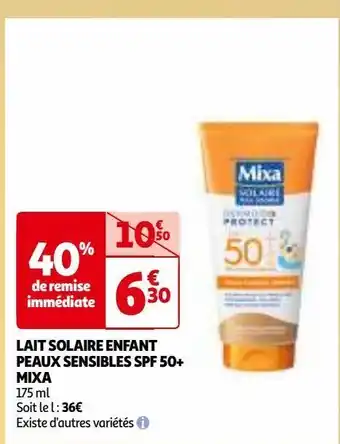 Auchan Lait solaire enfant peaux sensibles spf 50+ mixa offre