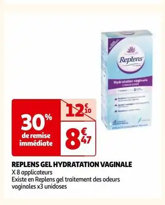 Auchan Replens gel hydratation vaginale offre