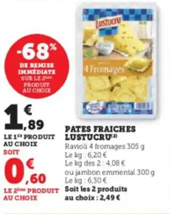 Super U PATES FRAICHES LUSTUCRU offre