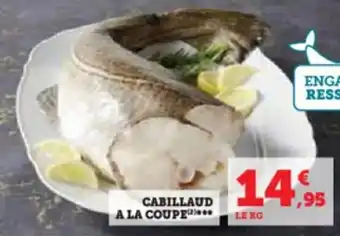 Super U CABILLAUD A LA COUPE offre