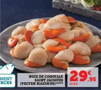 Super U NOIX DE COQUILLE SAINT JACQUES (PECTEN MAXIMUS)*** offre