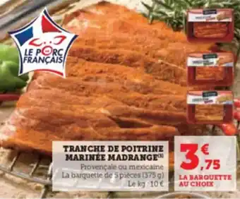 Super U TRANCHE DE POITRINE MARINÉE MADRANGE offre