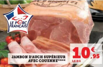 Super U JAMBON D'AUCH SUPÉRIEUR AVEC COUENNE offre