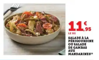 Super U SALADE À LA PERIGOURDINE OU SALADE DE GAMBAS AUX offre