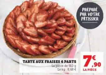 Super U TARTE AUX FRAISES 6 PARTS offre