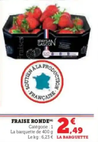 Super U FRAISE RONDE offre