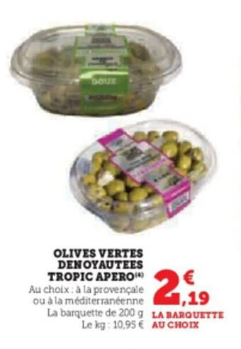 Super U OLIVES VERTES DENOYAUTEES TROPIC APERO offre