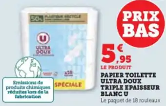 Super U PAPIER TOILETTE ULTRA DOUX TRIPLE EPAISSEUR BLANC U offre