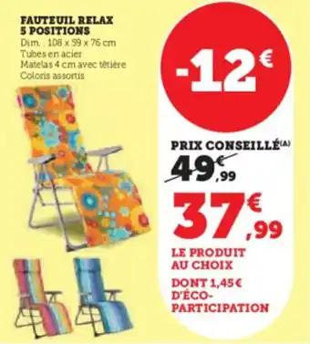 Super U FAUTEUIL RELAX 5 POSITIONS offre