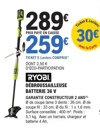 E.Leclerc Brico DÉBROUSSAILLEUSE BATTERIE 36 V offre