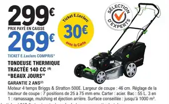 E.Leclerc Brico TONDEUSE THERMIQUE TRACTÉE 140 CC (4) "BEAUX JOURS" offre