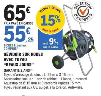 E.Leclerc Brico DÉVIDOIR SUR ROUES AVEC TUYAU "BEAUX JOURS" offre