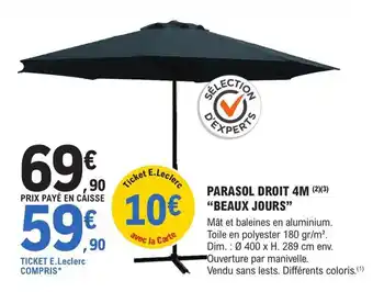 E.Leclerc Brico PARASOL DROIT 4M (²)(³) "BEAUX JOURS" offre