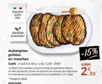 Thiriet Aubergines grillées en tranches offre
