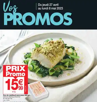 Promocash Dos de cabillaud sans peau 200 g/+ pêché en Atlantique Nord-Est offre