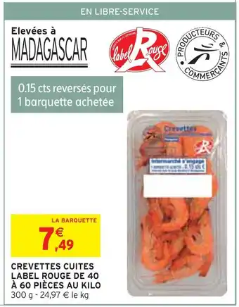 Intermarché Label rouge crevettes cuites label rouge de 40 à 60 pièces au kilo offre