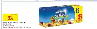 Intermarché Capri sun boisson aux fruits tropical offre