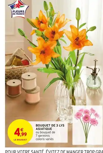 Intermarché Bouquet de 3 lys aziatique offre