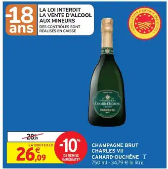 Intermarché Canard-duchêne champagne brut charles vii offre