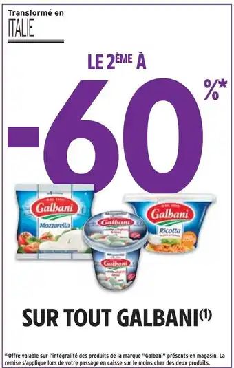 Intermarché Galbani le 2ème à -60% sur tout galbani offre