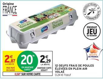 Intermarché Volaé 12 oeufs frais de poules élevées en plein air offre