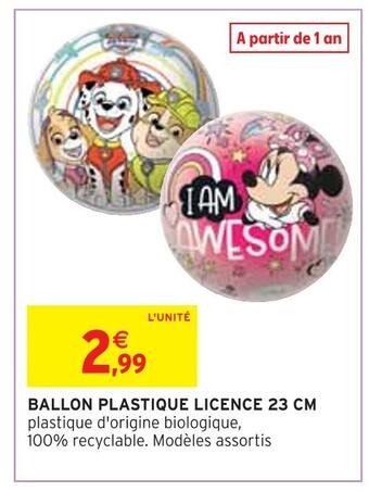 Intermarché Ballon plastique licence 23 cm offre