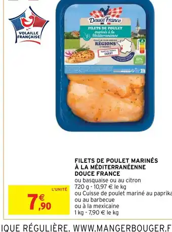 Intermarché Express FILETS DE POULET MARINÉS À LA MÉDITERRANÉENNE0 Douce France offre
