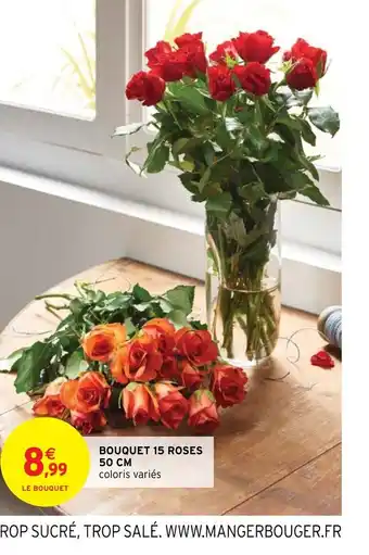 Intermarché Express BOUQUET 15 ROSES 50 CM coloris variés offre