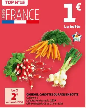 Auchan Oignons, carottes ou radis en botte offre