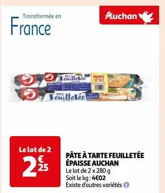 Auchan Supermarché Pâte à tarte feuilletée épaisse auchan offre