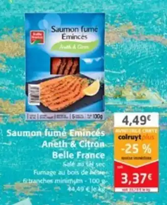 Colruyt Saumon fumé Émincés Aneth&Citron Belle France offre
