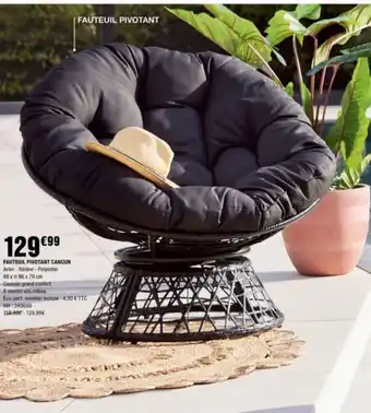 La Foir'Fouille FAUTEUIL PIVOTANT CANCUN offre