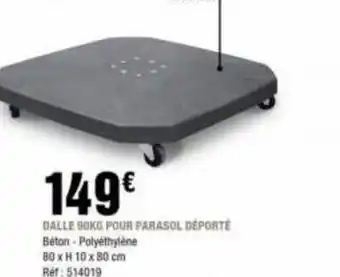 La Foir'Fouille DALLE 90KG POUR PARASOL DEPORTE offre