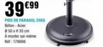 La Foir'Fouille PIED DE PARASOL 25KG offre