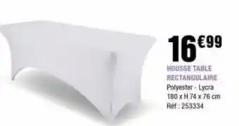 La Foir'Fouille HOUSSE TABLE RECTANGULAIRE Polyester-Lycra 180 x H 74 x 76 cm Ref: 253334 offre