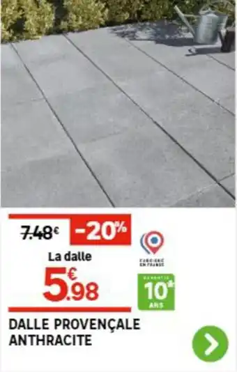 Leroy Merlin DALLE PROVENÇALE ANTHRACITE offre