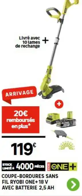 COUPE-BORDURES SANS FIL RYOBI ONE+18 V AVEC BATTERIE 2,5 AH