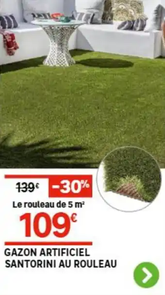 Leroy Merlin GAZON ARTIFICIEL SANTORINI AU ROULEAU offre
