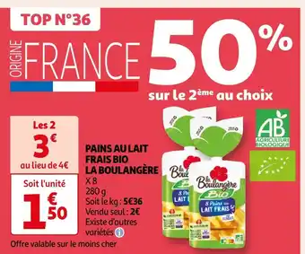 Auchan La boulangère pains au lait frais bio offre