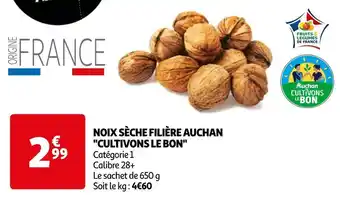 Auchan Filière auchan cultivons le bon noix sèche offre
