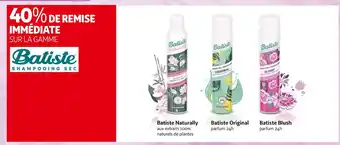 Auchan Batiste shampooing sec 40% de remise immédiate sur la gamme batiste shampooing sec offre