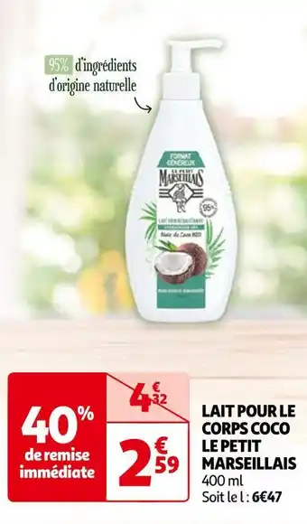Auchan Le petit marseillais lait pour le corps coco offre