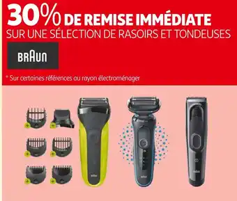 Auchan Braun 30% de remise immédiate sur une sélection de rasoirs et tondeuses offre